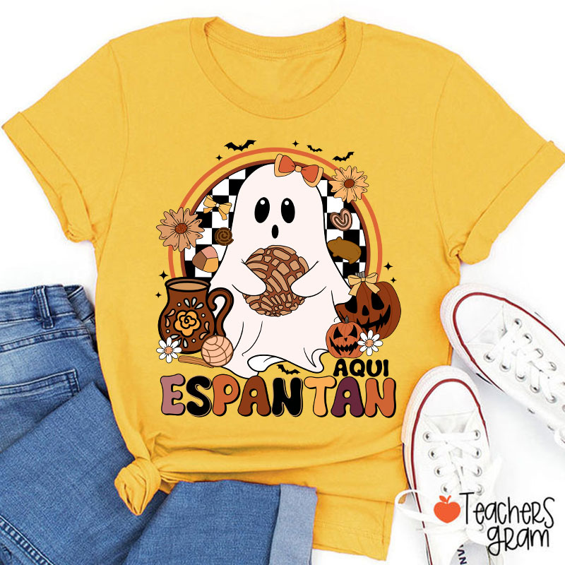 Aqui Espantan Spanish Teacher T-Shirt