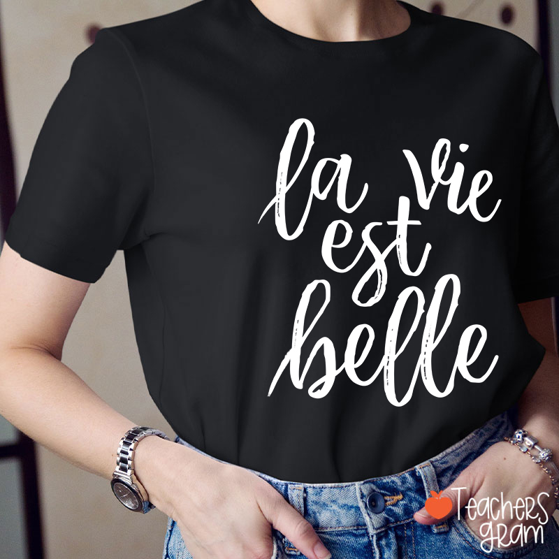 La Vie Est Balle French Teacher T-Shirt