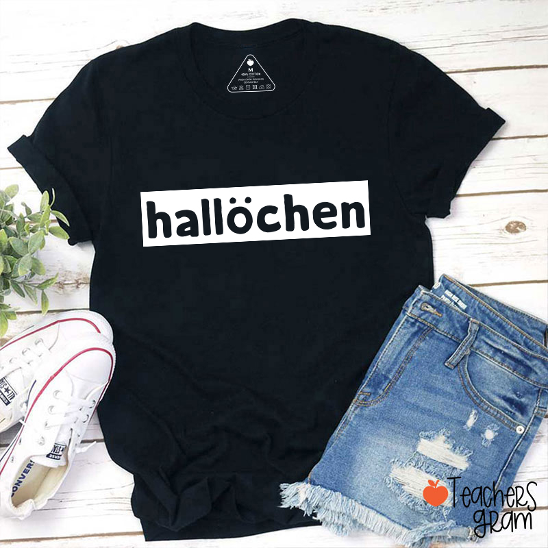 Hallöchen German Teacher T-Shirt