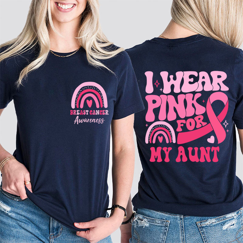 Personalized I Wear Pink For My Breast Cancer Teacher Two Sided T-Shirt