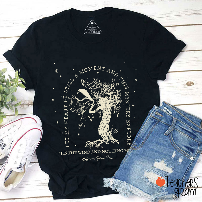 Tis The Wind And Nothing More Teacher T-Shirt