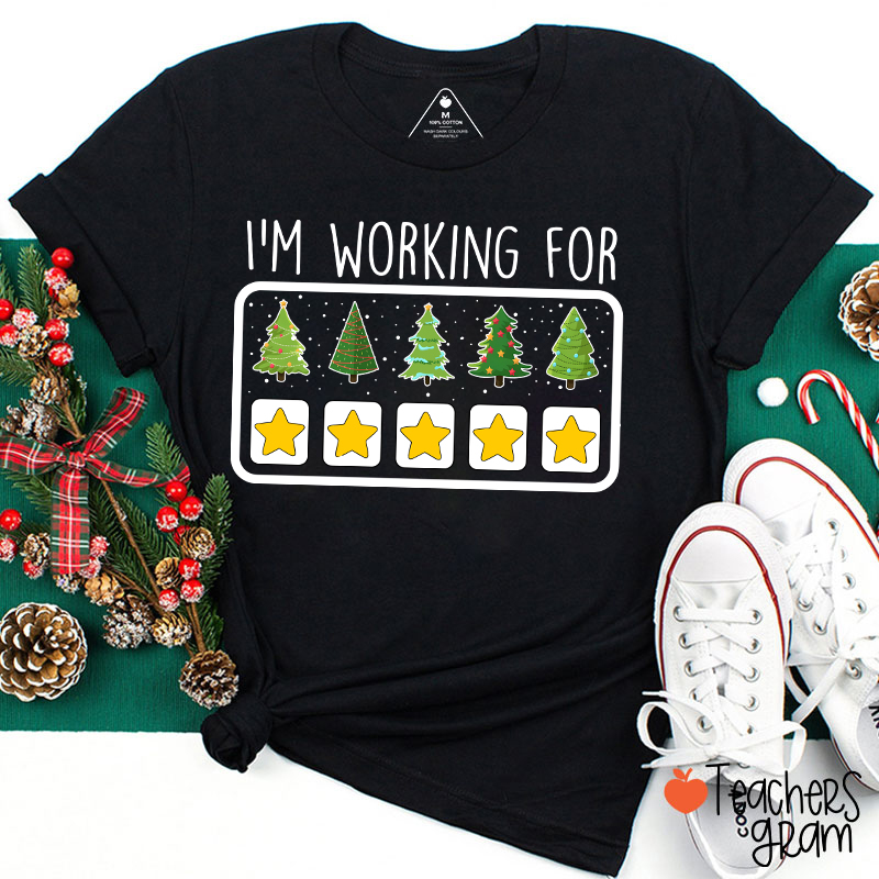 I'm Working For Christmas Break Teacher T-Shirt