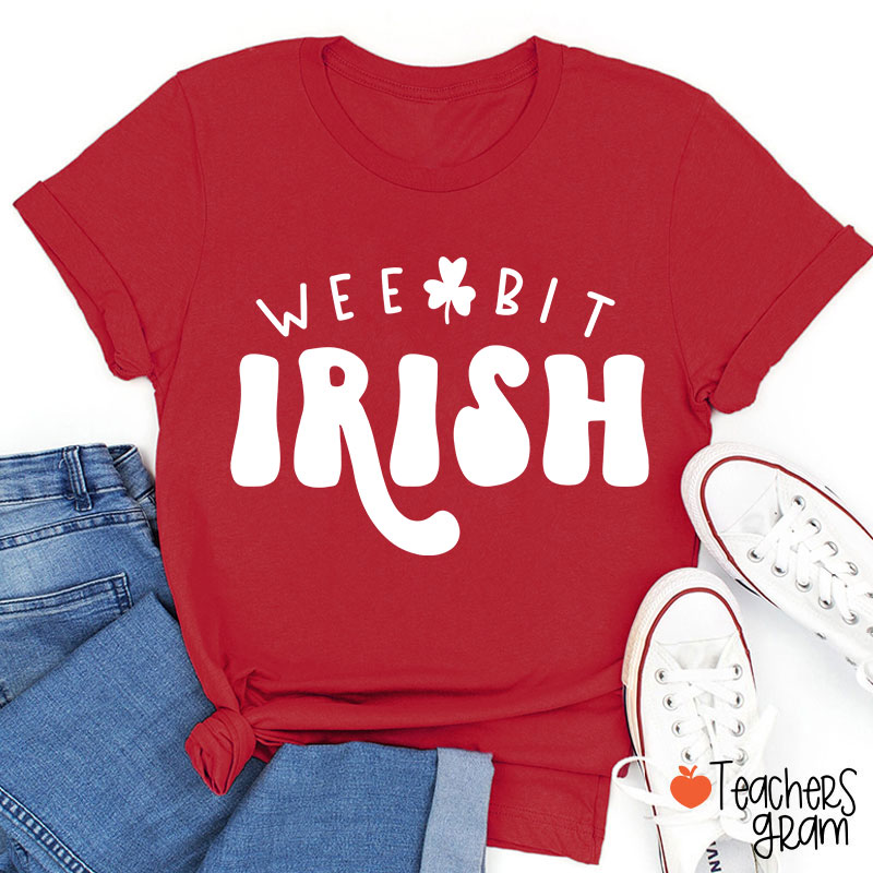 Wee Bit Irish Teacher T-Shirt