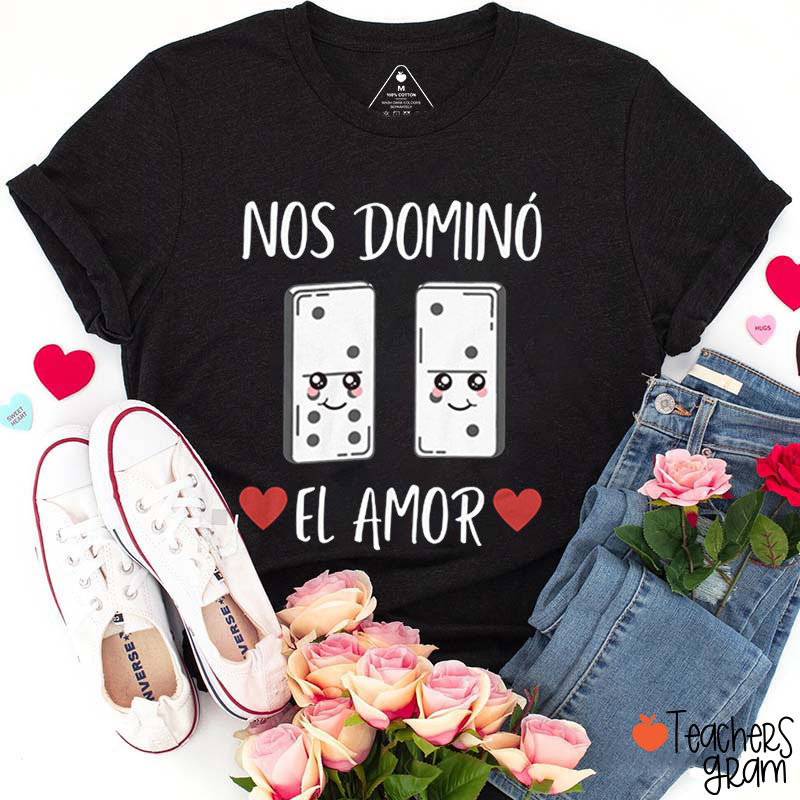 Nos Domino El Amor Spanish Teacher T-Shirt