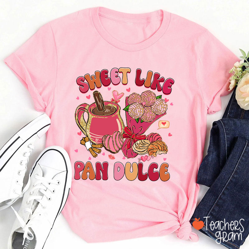 Sweet Like Pan Dulce Spanish Teacher T-Shirt
