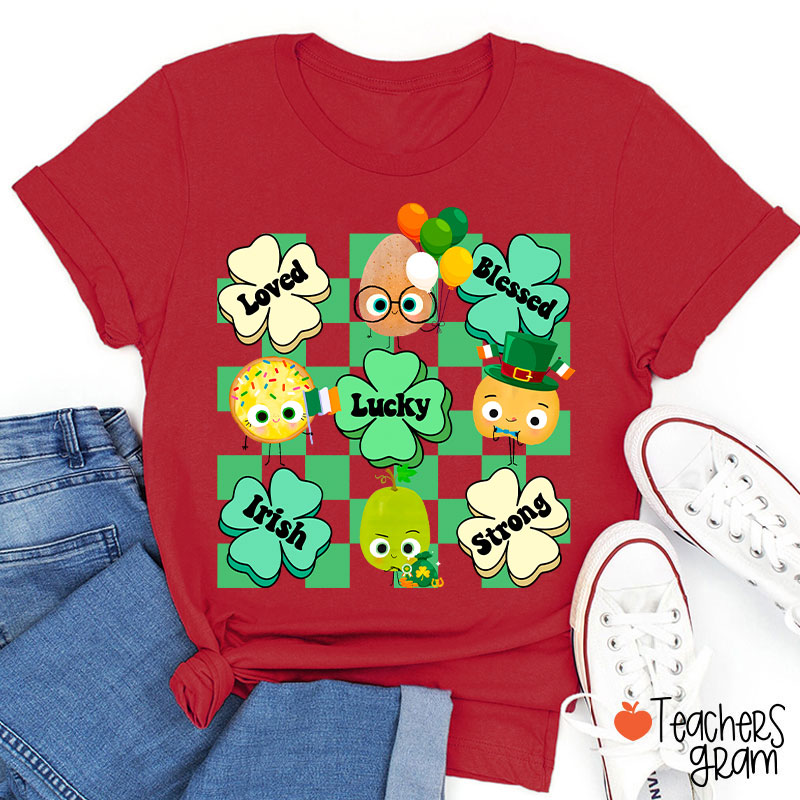 Loved Blessed Lucky Irish Strong Teacher T-Shirt
