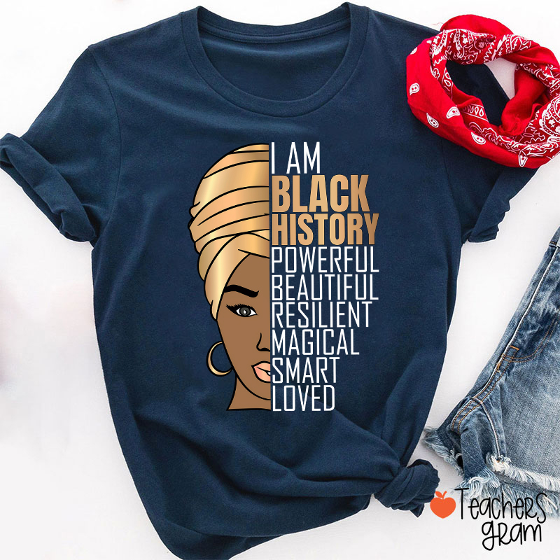 I Am Black History Teacher T-Shirt