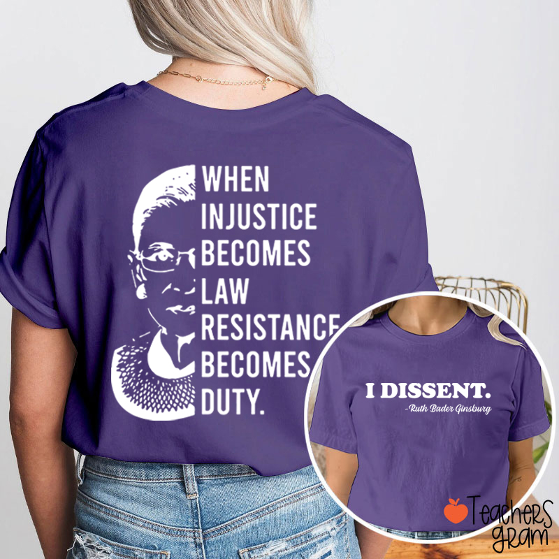 I Dissent RBG Teacher Two Sided T-Shirt