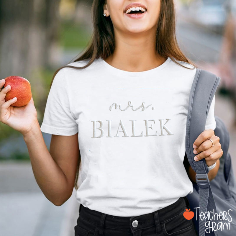 Personalized Name Last Name Embossed Teacher T-Shirt