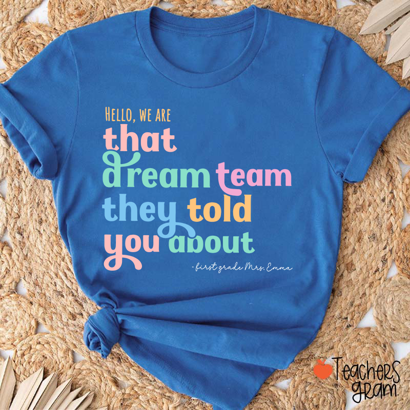 Personalized Name And Grade We Are That Dream Team Teacher T-Shirt