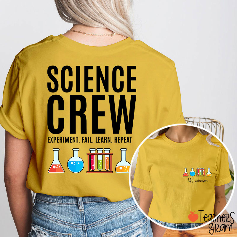 Personalized Science Crew Experiment Fail Learn Repeat Teacher Two Sided T-Shirt