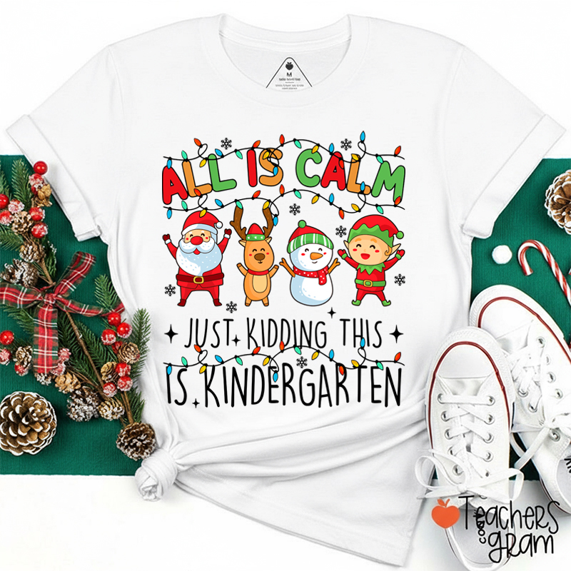 Personalized Grade All Is Calm Just Kidding Teacher T-Shirt