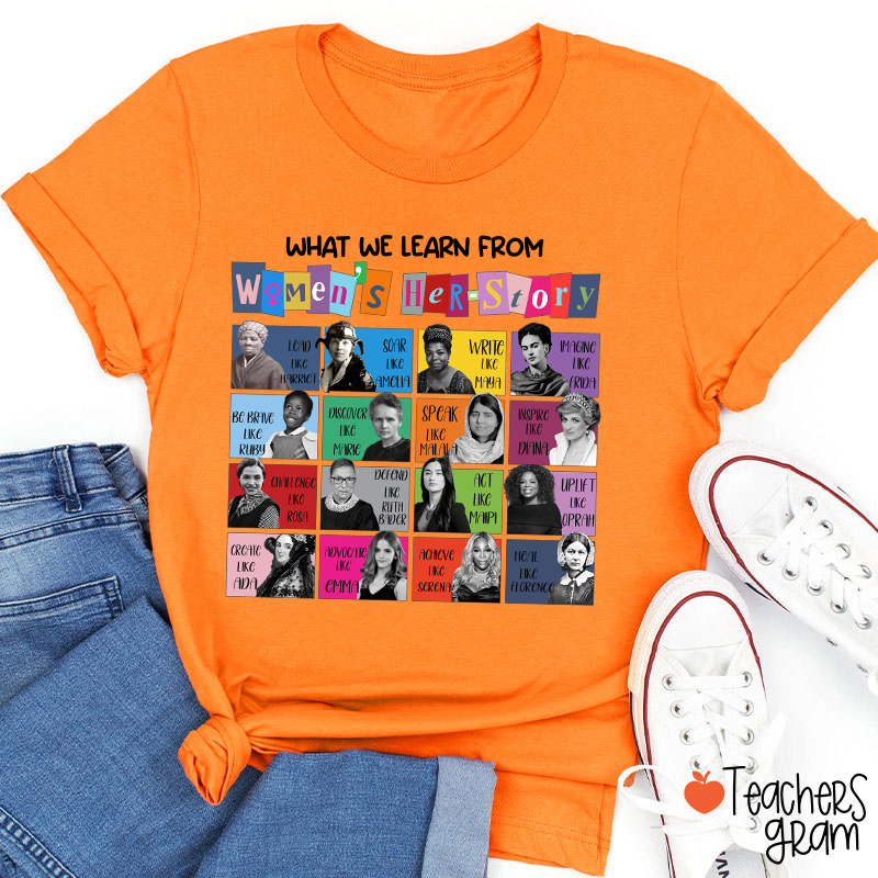 What We Learn From Women's Her-Story Teacher T-Shirt