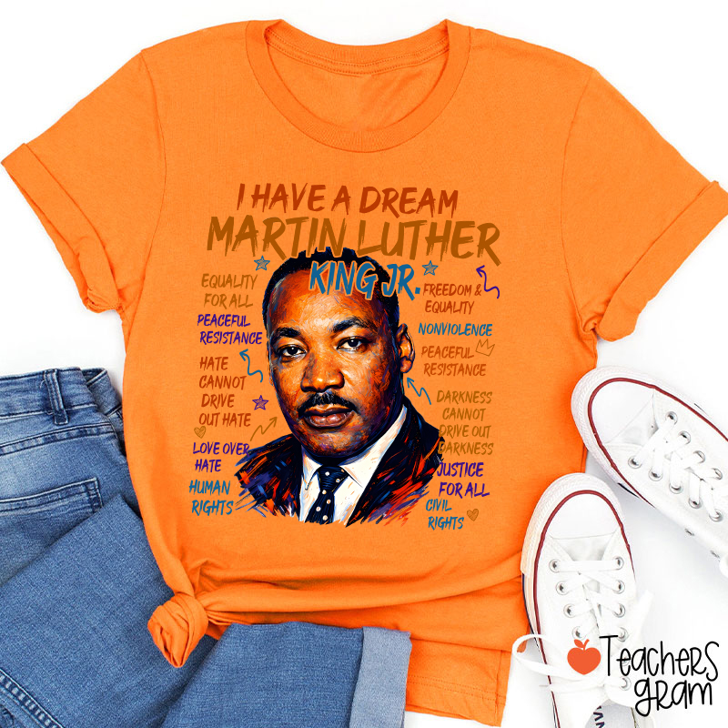 I Have A Dream Teacher T-Shirt