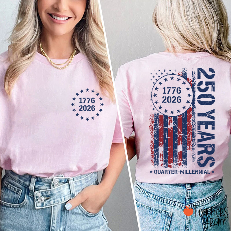 America From 1776 To 2026 250 Years Teacher Two Sided T-Shirt