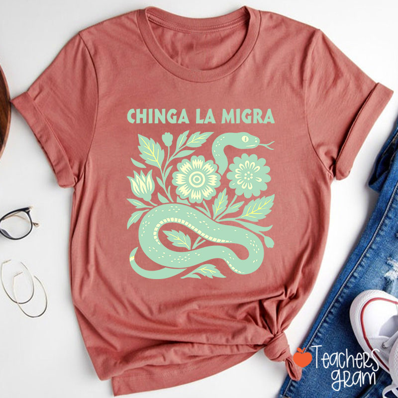 Chinga La Migra Snake Teacher T-Shirt