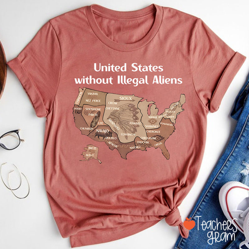 United States Without Illegal Aliens Teacher T-Shirt