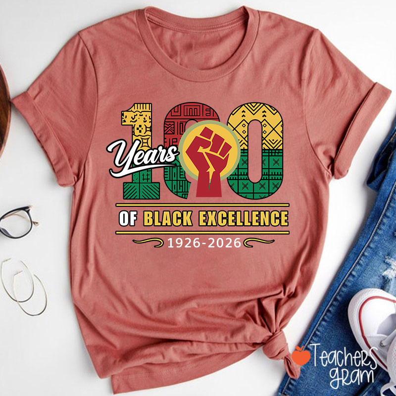 100 Years Of Black Excellence 1926-2026 Teacher T-Shirt