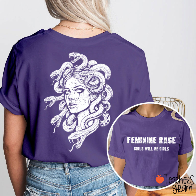 Feminine Rage Girls Will Be Girls Teacher Two Sided T-Shirt