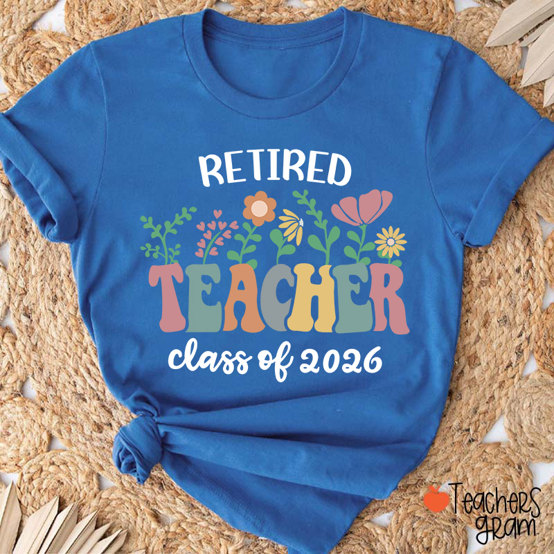 Personalized Retired Teacher Class Of Teacher T-Shirt