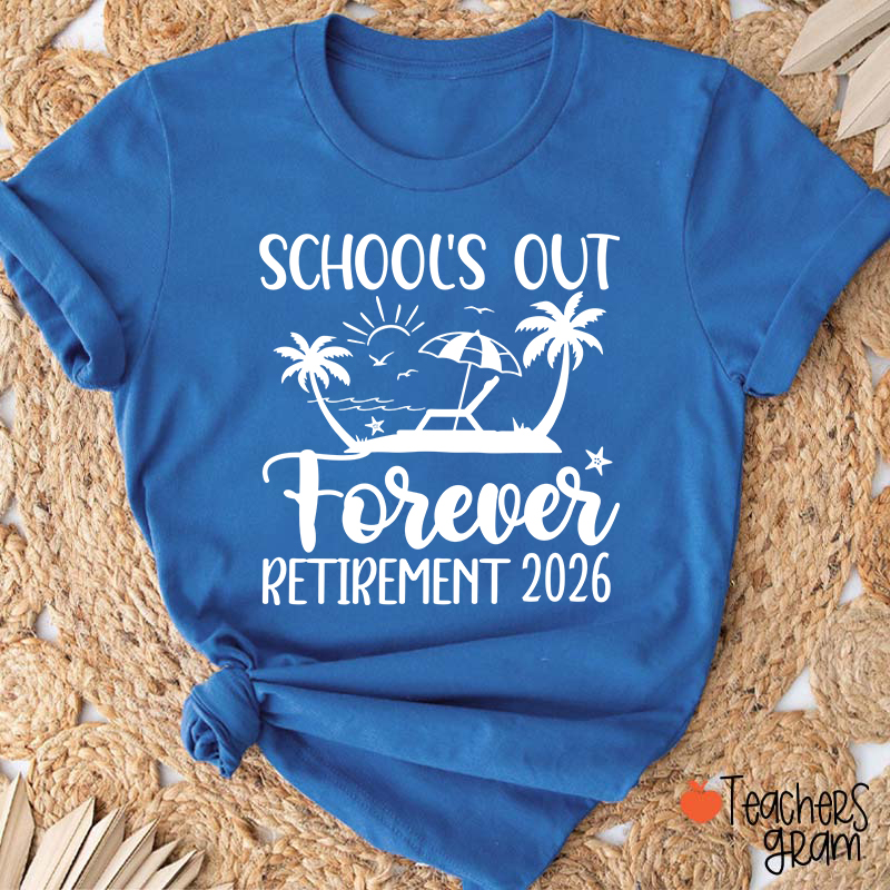 Personalized Year School's Out Forever Retirement Teacher T-Shirt