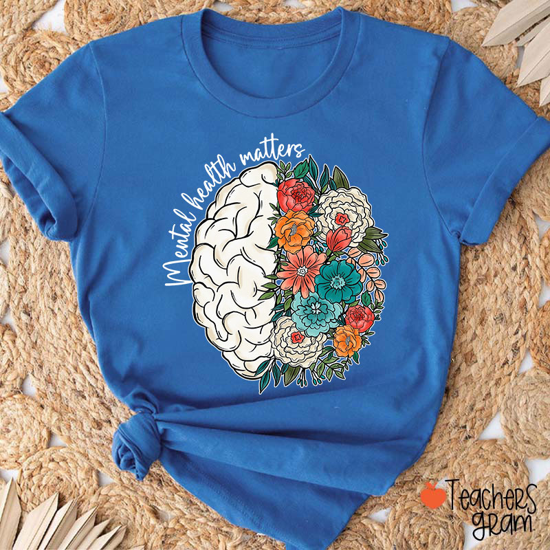 Mental Health Matters Teacher T-Shirt