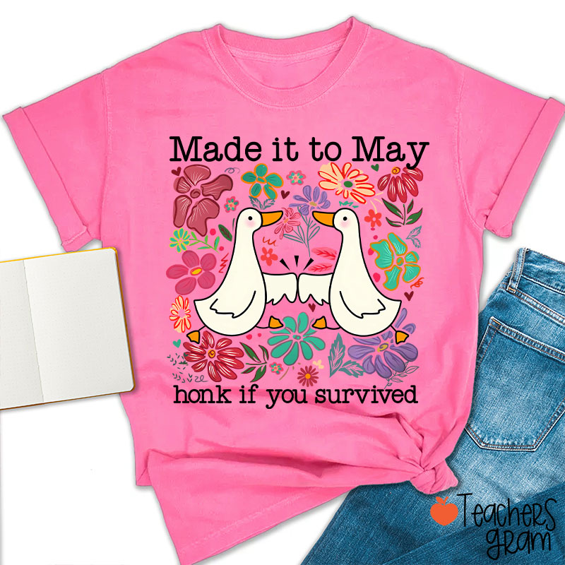 Made It To May Honk If You Survived Teacher T-Shirt