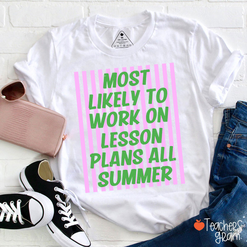 Personalized Text This Summer Most Likely To Teacher T-Shirt
