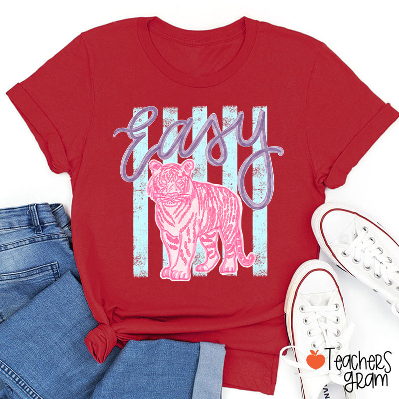Everyday Easy Tiger Teacher T-Shirt