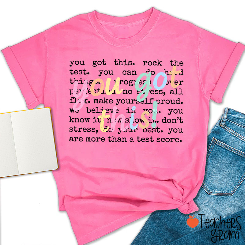 You Got This Motivation Teacher T-Shirt