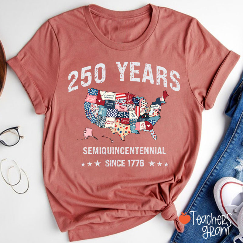 250 Years Semiquincentennial Since 1776 Teacher T-Shirt