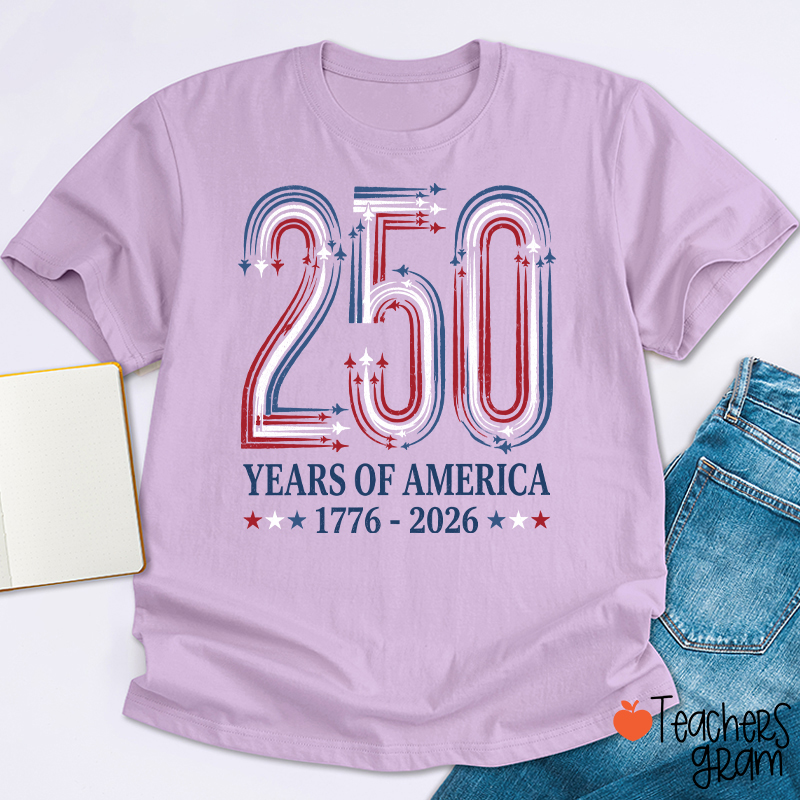 250 Years Of America From 1776 To 2026 Teacher T-Shirt