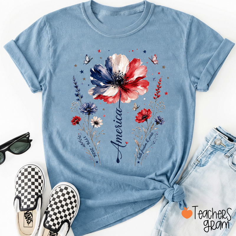From 1776 To 2026 America Faith Freedom And Pride Teacher T-Shirt