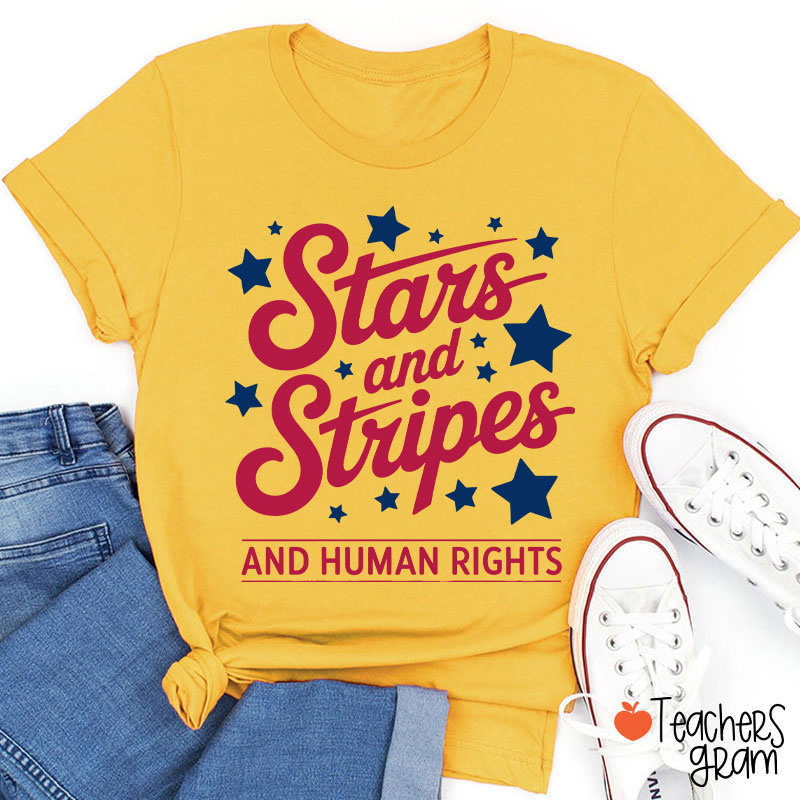 Stars And Stripes And Human Rights Teacher T-Shirt