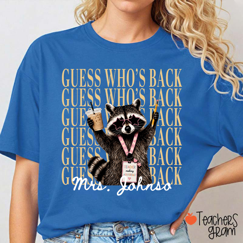 Personalized Name Guess Who's Back Stacked Teacher T-Shirt