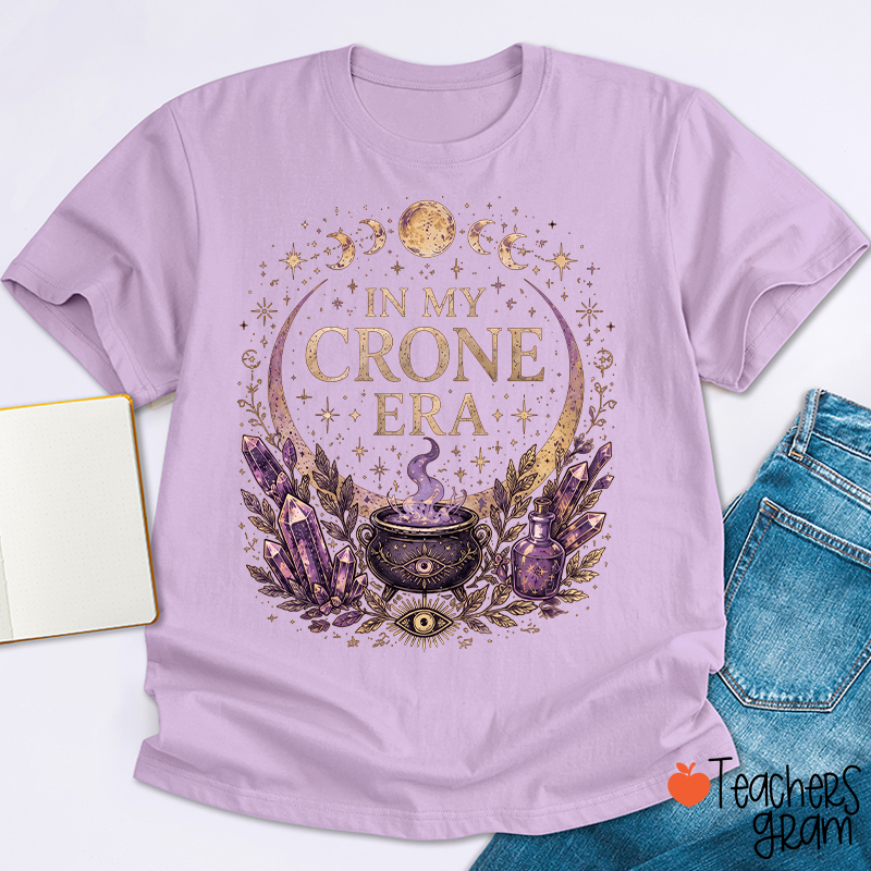 In My Crone Era Witch Moon Phase Teacher T‑Shirt