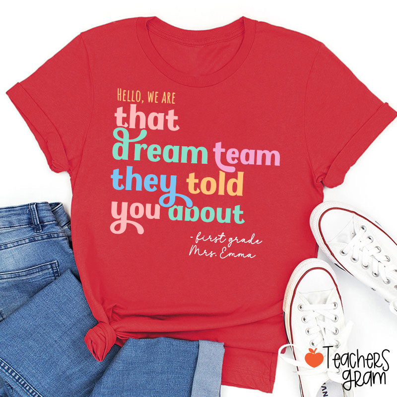 Personalized Name And Grade We Are That Dream Team Teacher T-Shirt