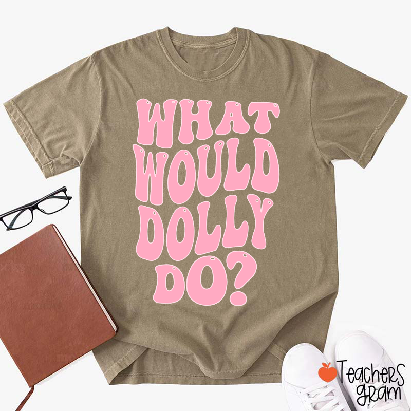 What Would Dolly Do Pink Retro Bubble Letter Country Music Teacher T-Shirt