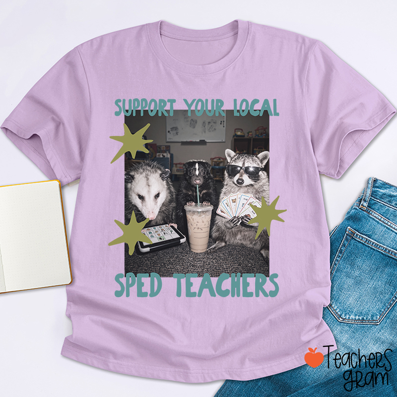 Support Your Local Sped Teacher T-Shirt