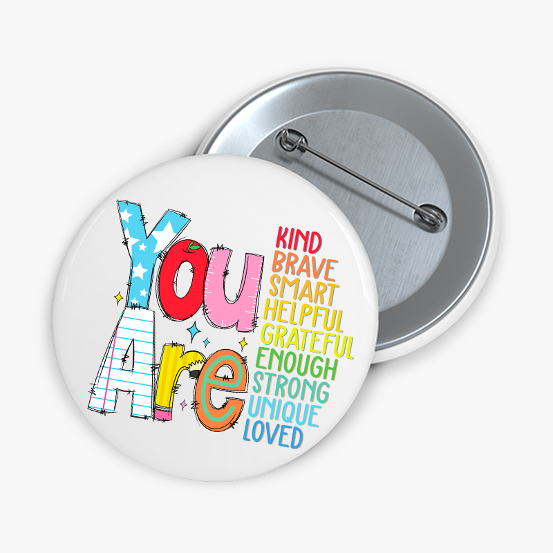 Be Who You Are You Are Enough Teacher Pinback Button