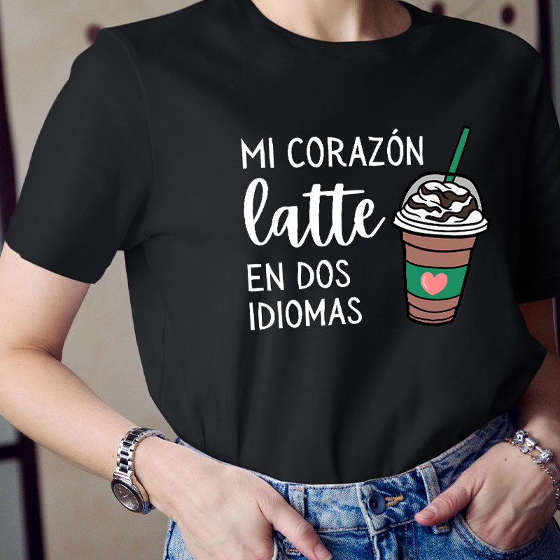 Mi Corazón Latte En Dos Idiomas Teacher T-Shirt
