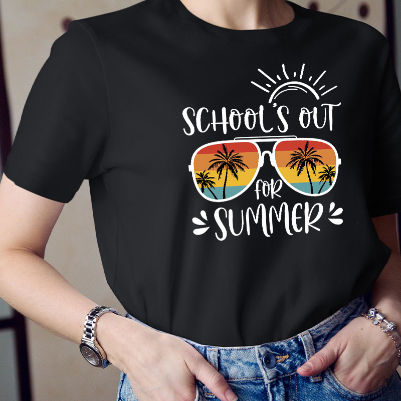 School 's Out For Summer Teacher T-Shirt