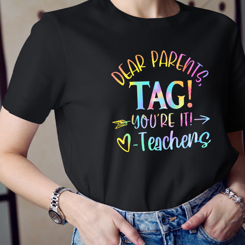 Bye Bruh Dear Parents Tag Teacher T-Shirt