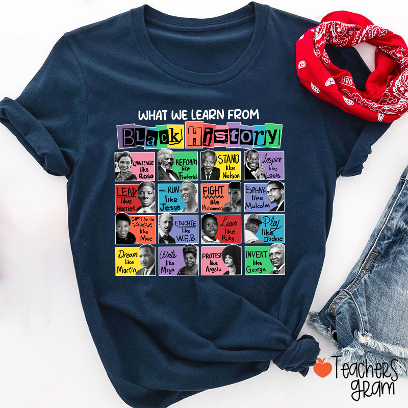What We Learn From Black History Teacher T-Shirt