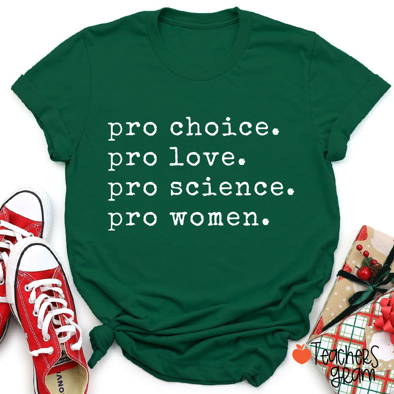 Pro Choice Pro Love Teacher T-Shirt