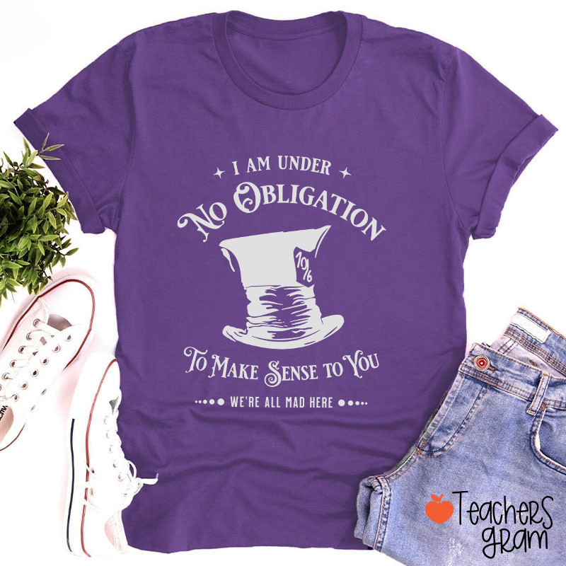 We're All Mad Here Teacher T-Shirt
