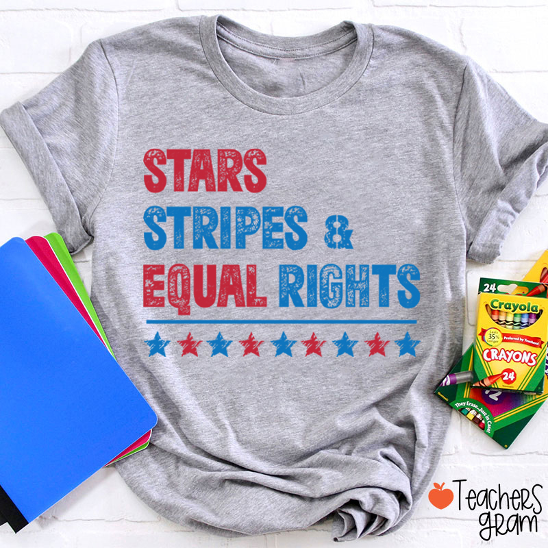 Stars Stripes And Equal Rights Teacher T-Shirt