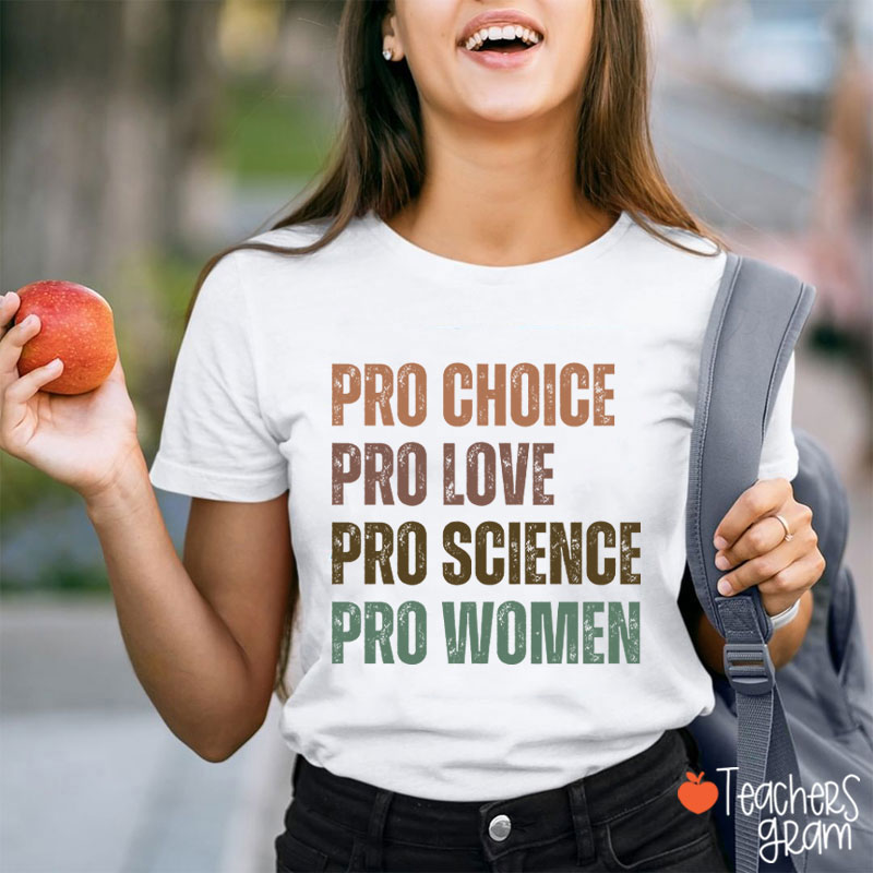 Pro Choice Pro Love Teacher T-Shirt