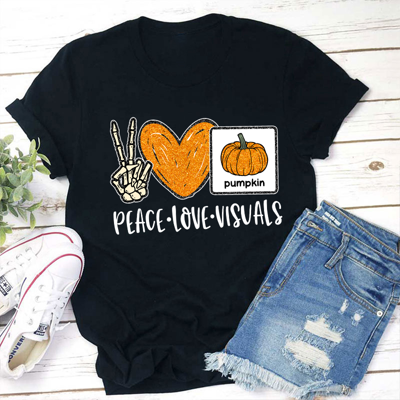 Peace Love Visuals Teacher T-Shirt