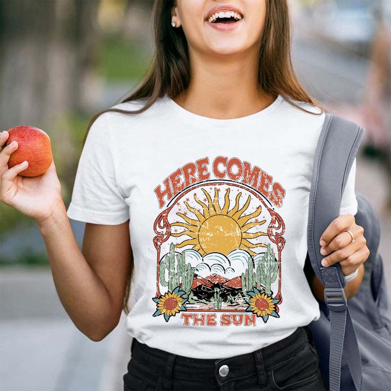 Here Comes The Sun Teacher T-Shirt